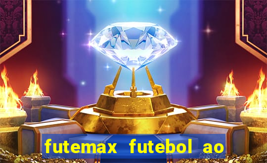 futemax futebol ao vivo online